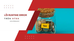 Lỗi Runtime Error trên HTTK và cách khắc phục chi tiết