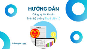 Hướng dẫn đăng ký tài khoản thuế cho cá nhân