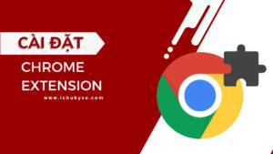 Hướng dẫn cài đặt chrome extension trên trang thuế điện tử