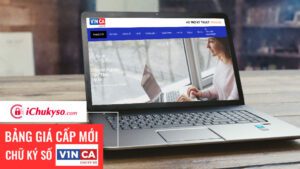 Bảng giá chữ ký số VinCA