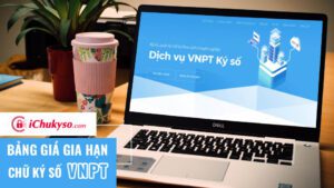 Bảng giá gia hạn chữ ký số VNPT-CA