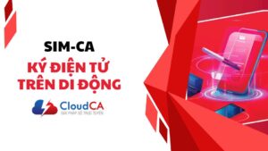 SIM CA tích hợp chữ ký số trên thiết bị di động