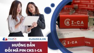 Hướng dẫn đổi mã PIN chữ ký số I-CA