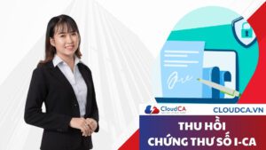 Hướng dẫn thu hồi chứng thư số I-CA