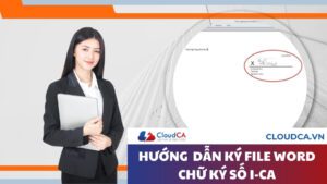 Hướng dẫn ký file Word bằng chữ ký số I-CA