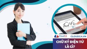 Chữ ký điện tử là gì? So sánh chữ ký điện tử và chữ ký số
