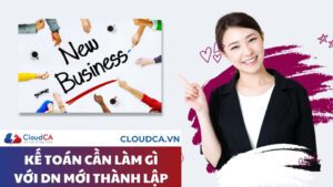 Kế toán cần làm gì với danh nghiệp mới thành lập