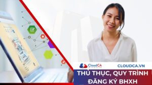 Quy trình và thủ tục đăng ký bảo hiểm xã hội