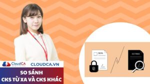 So sánh chữ ký số từ xa và các loại chữ ký số khác
