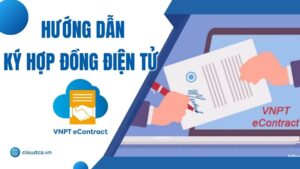 Hướng dẫn ký hợp đồng điện tử VNPT