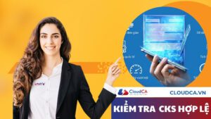 Kiểm tra chữ ký số hợp lệ như thế nào?