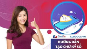 Hướng dẫn tạo chữ ký số