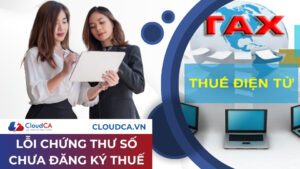 Lỗi chứng thư số chưa đăng ký Cơ Quan Thuế